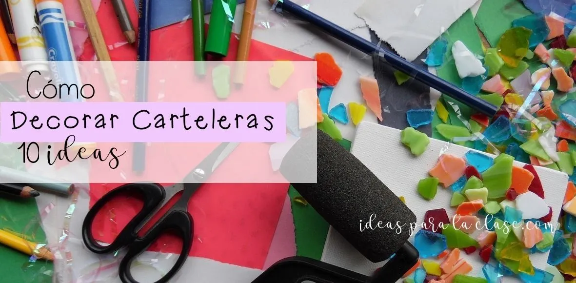 10 ideas para hacer carteleras decorativas en la clase – Ideas para la clase