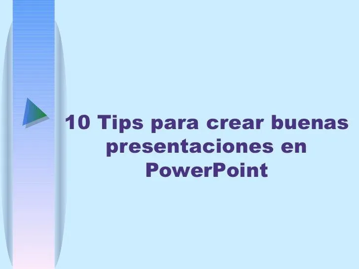 10 Tips Para Crear Buenas Presentaciones En Power Point