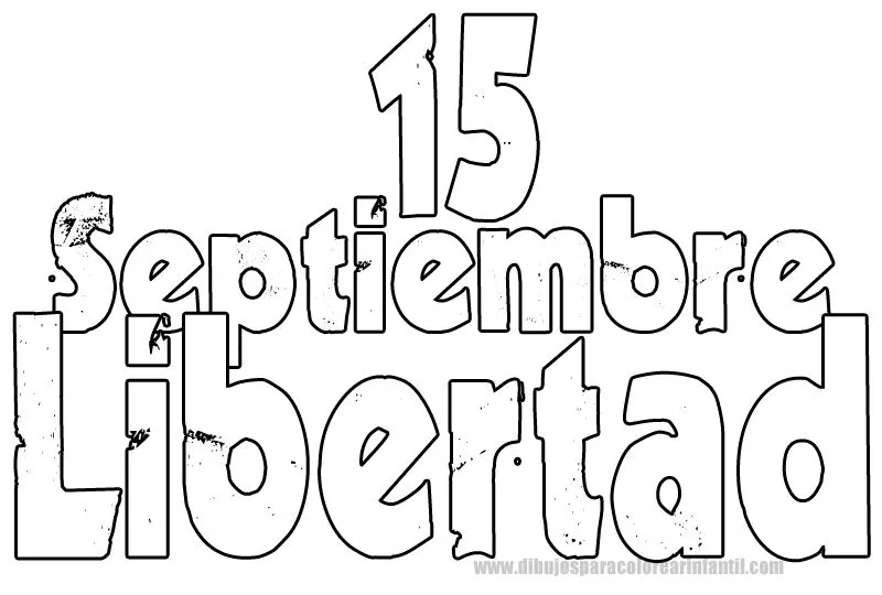 15 de Septiembre Libertad - Dibujos para colorear de Independencia ...