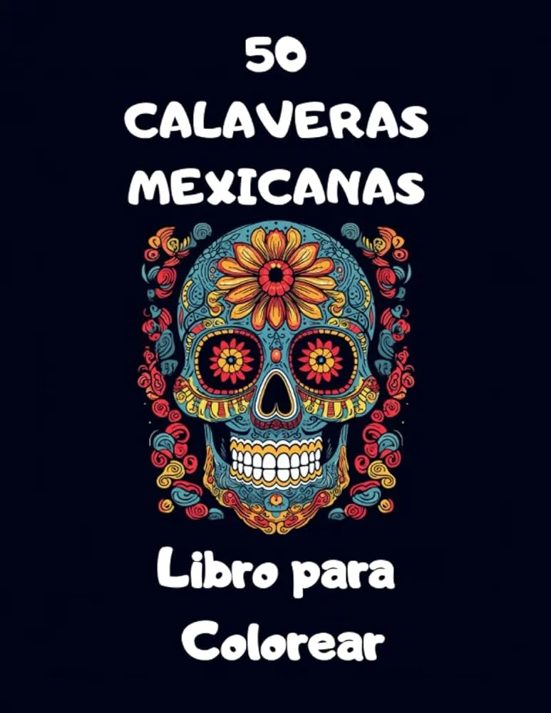 50 Calaveras Mexicanas para colorear (Spanish Edition) : GV, Joachim:  Amazon.com.mx: Libros