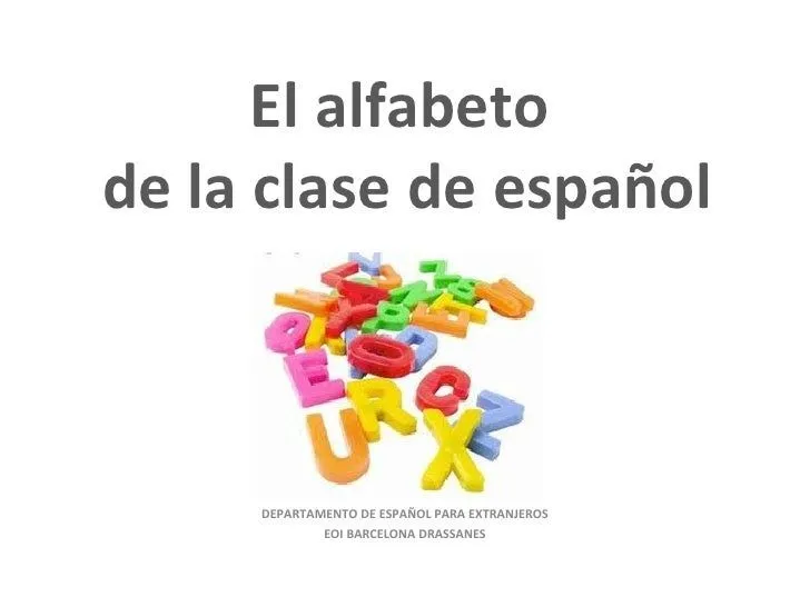 El alfabeto de la clase de español