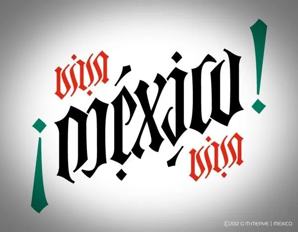 AMBIGRAMA "¡Viva México!" claro tenia que ser hecho por G.M.Meave ...