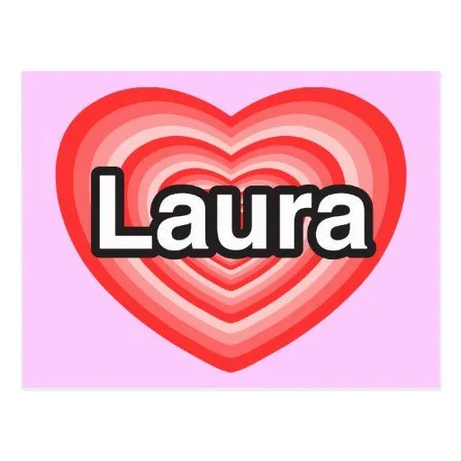 Amo a Laura. Te amo Laura. Corazón Tarjetas Postales de Zazzle.