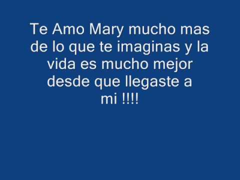 TE AMO MARY.wmv - YouTube