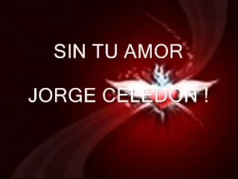 Sin tu amor .. Jorge celedon Rebajada ! - YouTube
