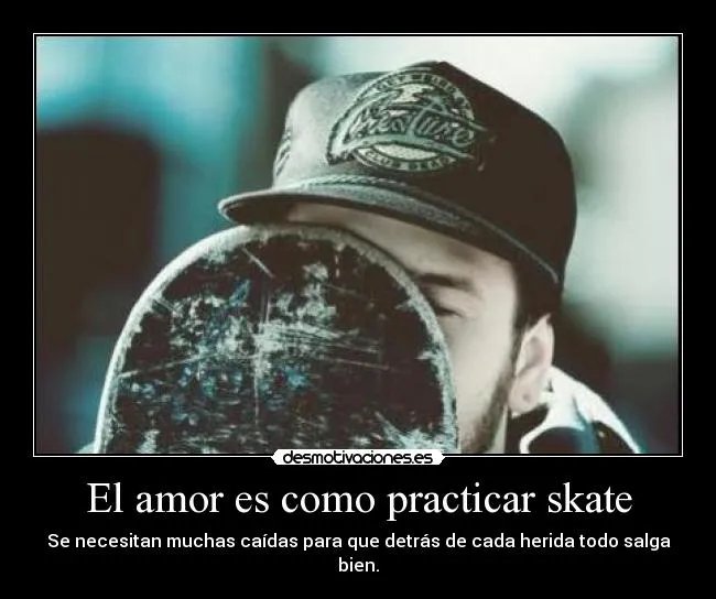 El amor es como practicar skate | Desmotivaciones