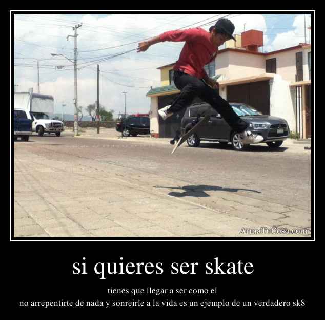 Sos Skater entra!!! ~ albuenchapin bananero