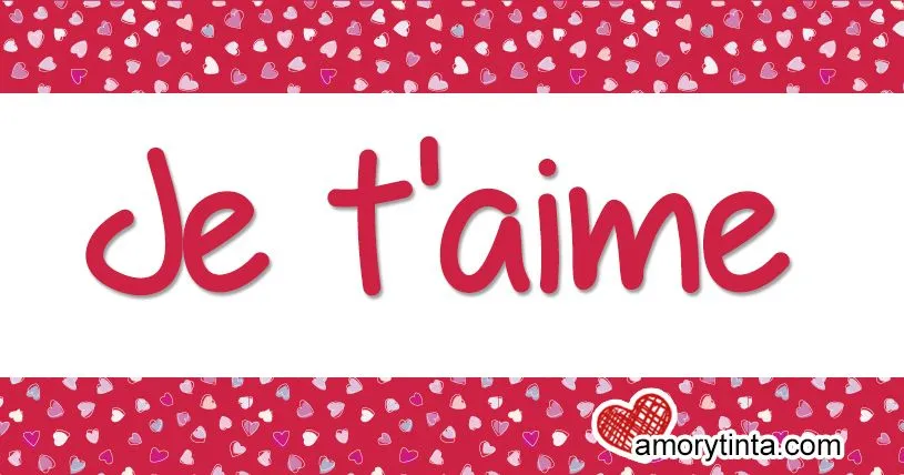 Amor y Tinta: Te Amo en Francés