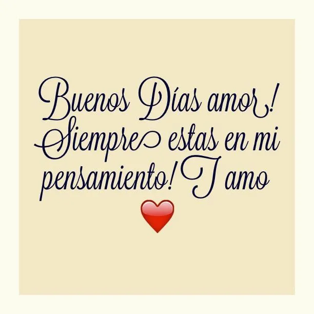 Buenos Dias Amor | E&E | Pinterest | Frases, Viernes Por La Mañana ...