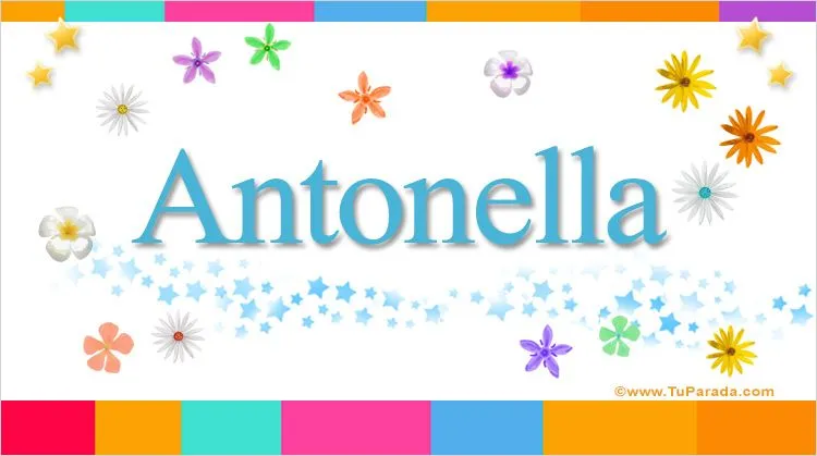 Antonella, significado del nombre Antonella, nombres