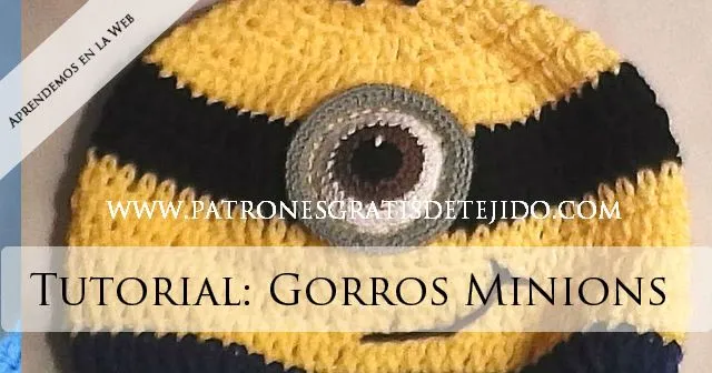 Aprende a tejer Gorro de Minions - Dos modelos / Tutoriales en ...