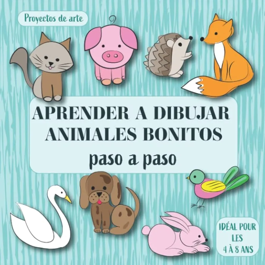 Aprender a dibujar animales bonitos: Proyectos de arte Paso A Paso. Ideal  para niños de 4 a 8 años. (Spanish Edition) : Press, Smart Kids:  Amazon.com.mx: Libros