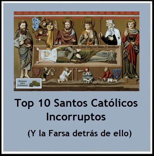 Ateismo para Cristianos.: Top 10 Santos Católicos Incorruptos. (Y ...