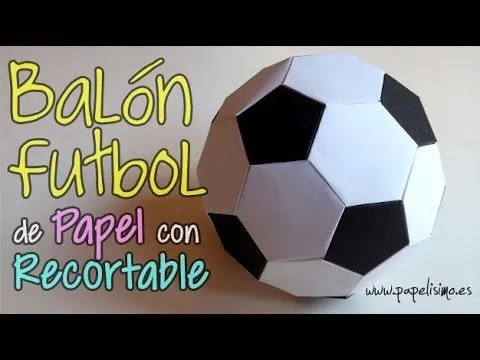Balon Futbol de Papel - YouTube