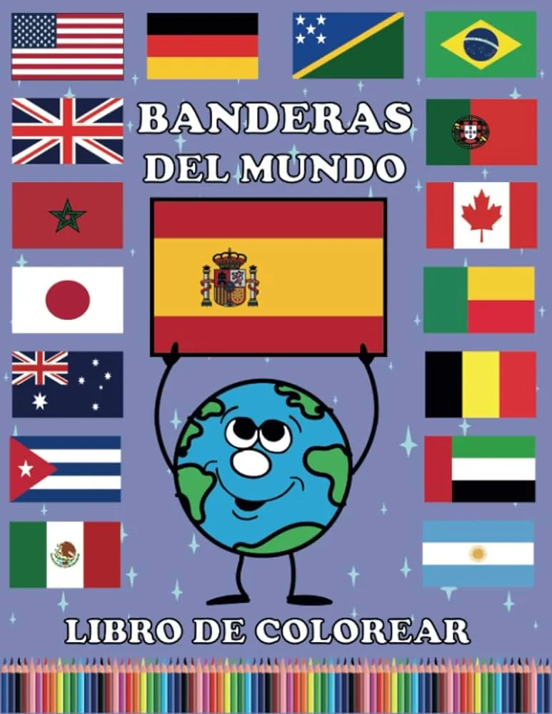 Banderas Del Mundo Libro Para Colorear: Todas Las Banderas Del Mundo /  Aprenda y Coloree Todos Los Países Del Mundo Para Niños y Adultos / V1 ( Spanish Edition) : De Los Países,