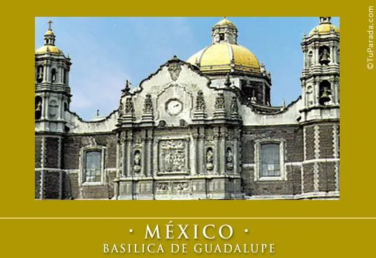 Basílica de Guadalupe. Fotos de México, ver tarjetas, postales ...