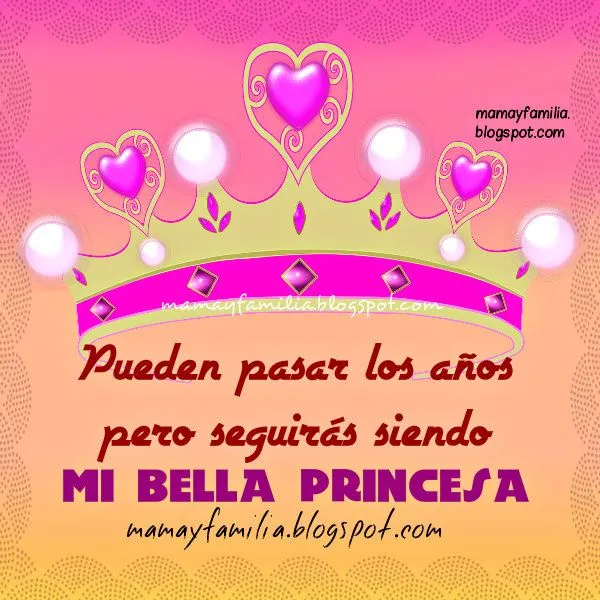 Siempre serás mi Bella Princesa - Mamá y Familia