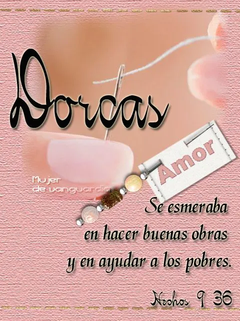 Biografías de mujeres virtuosas: Dorcas: La Reina de la aguja Biografías de mujeres virtuosas: Dorcas: La Reina de la aguja