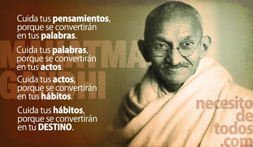 EL BLOC DEL JOAN: CUIDA TUS PENSAMIENTOS. Mahatma Gandhi.