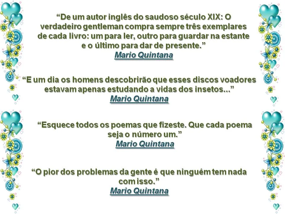 BLOG DA PROFESSORA FLOR: Frases de Mário Quintana BLOG DA PROFESSORA FLOR: Frases de Mário Quintana
