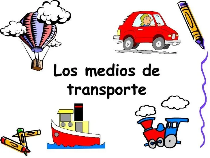 C. Medio LOS MEDIOS DE TRANSPORTE - Primer Ciclo E. Primaria