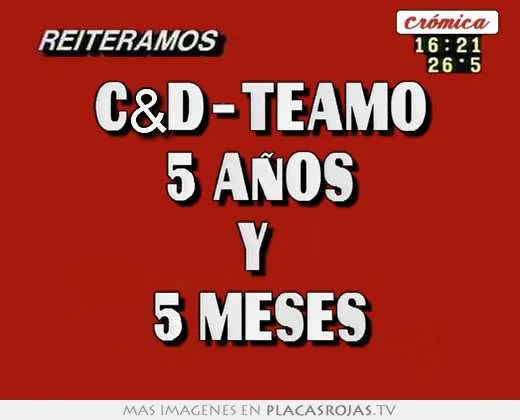 C&d-teamo 5 años y 5 meses - Placas Rojas TV