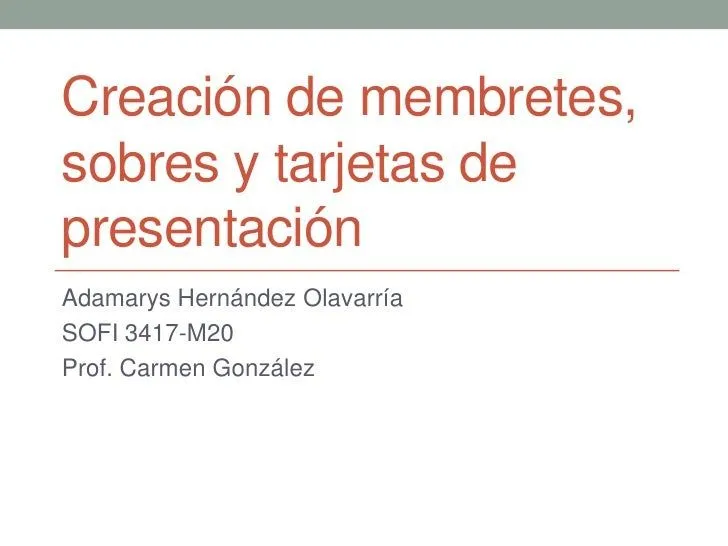 Cap.3 creación de membretes, sobres y tarjetas de presentación Cap.3 creación de membretes, sobres y tarjetas de presentación