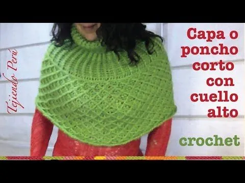 Capa o poncho corto con cuello alto tejido a crochet - YouTube
