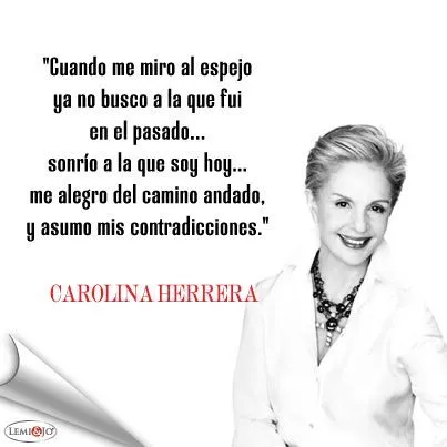 Carolina Herrera. #frase | Frases de Diseñadores~Moda~Belleza ...