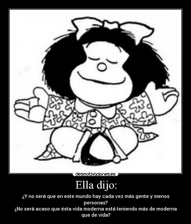 Carteles de Mafalda Pag. 2 | Desmotivaciones Carteles de Mafalda Pag. 2 | Desmotivaciones