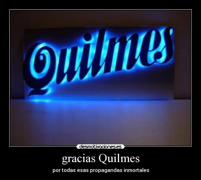 Carteles de Quilmes | Desmotivaciones