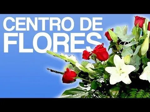 Centro de flores naturales - Cultura de Flor - Sapeando - YouTube