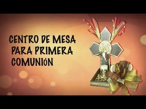 CENTRO DE MESA FACIL PARA PRIMERA COMUNION// MANUALIDADES DE VERO ...