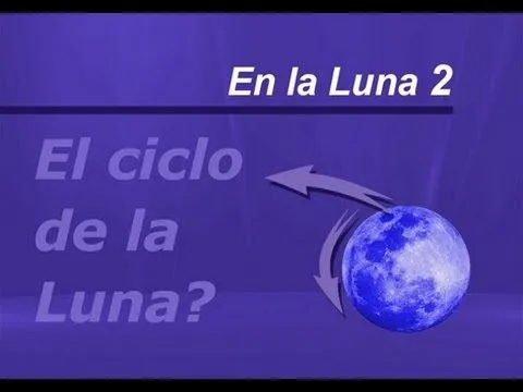 El Ciclo de la Luna - Amg - YouTube