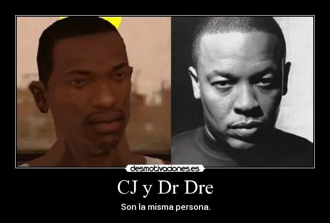 CJ y Dr Dre | Desmotivaciones