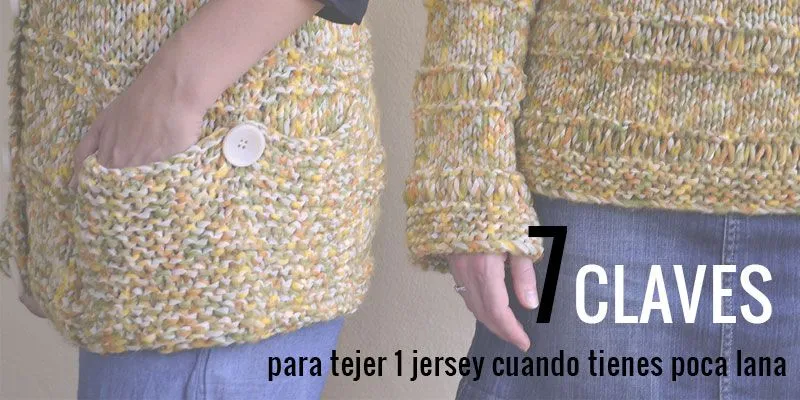 7 Claves para tejer un jersey con poca lana | Pearl Knitter