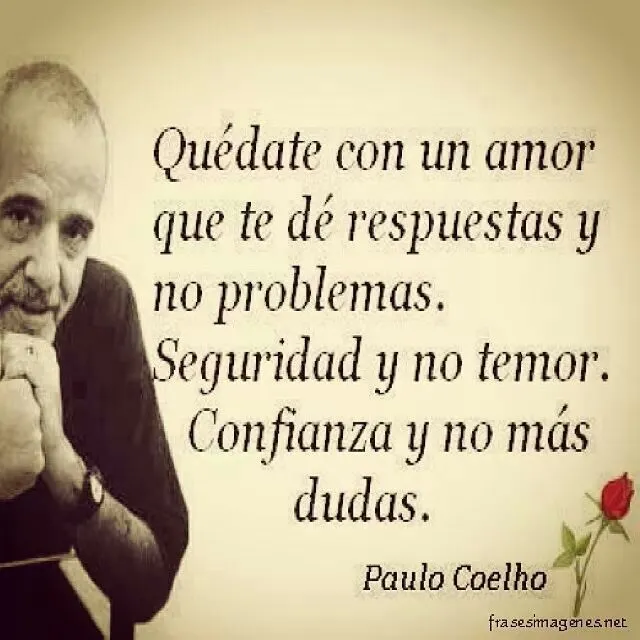 Coelho Quédate con el amor. | Frases!! | Pinterest | Paulo Coelho ...