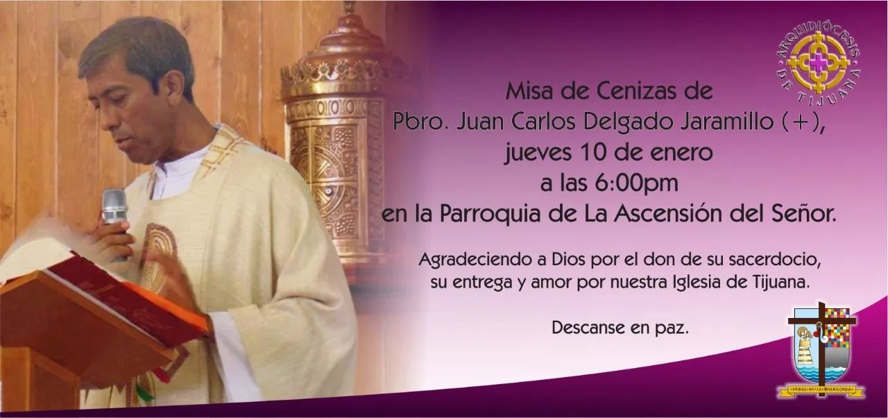 Comunicado Misa Cenizas P. Juan Carlos Delgado + – Arquidiócesis de Tijuana