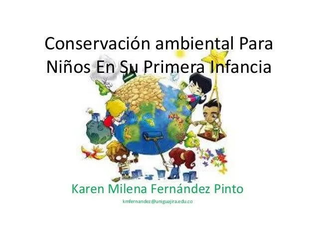 Conservación ambiental para niños en su primera infancia