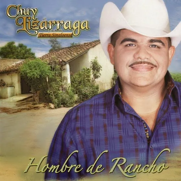 CorridosAlterados.Net » Chuy Lizárraga – Hombre De Rancho (Album 2013)