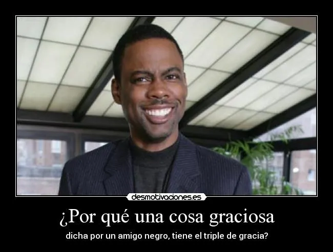 Por qué una cosa graciosa | Desmotivaciones