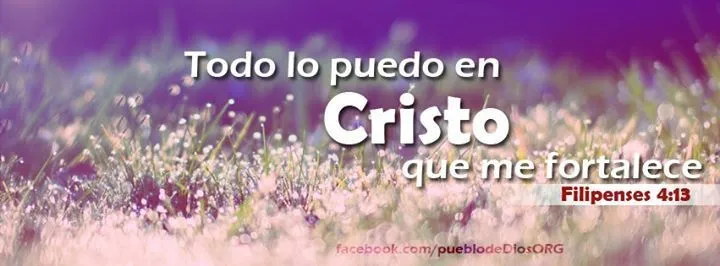 Todo lo puedo en Cristo... | #PortadasParaFacebook. | Pinterest