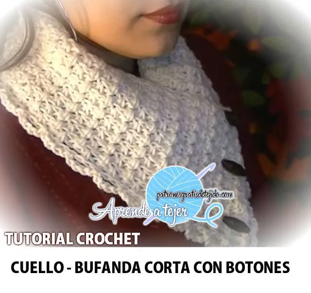 Cuello - Bufanda Corta con Botones tejida con ganchillo / tutorial ...