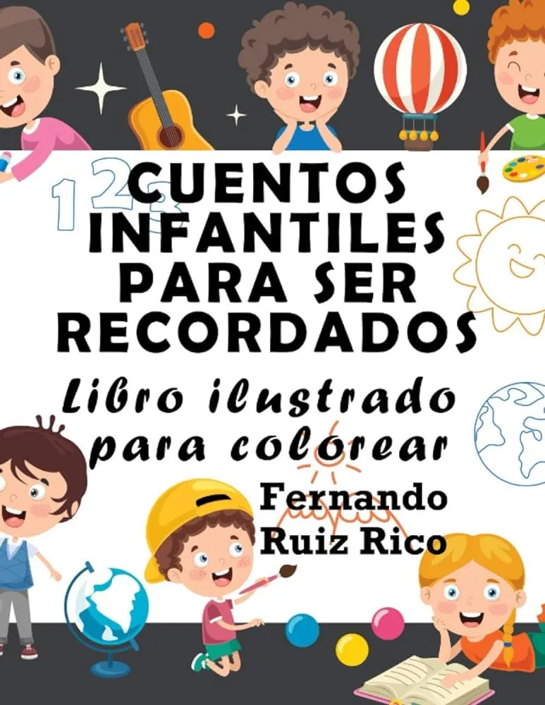 Cuentos infantiles para ser recordados: Libro ilustrado para colorear  (Edición de gran tamaño para leer y pintar) (Spanish Edition) : Ruiz Rico,  Fernando: Amazon.com.mx: Libros