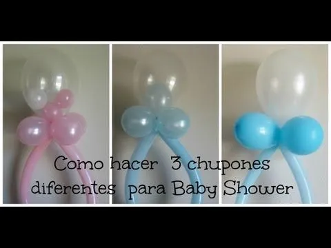 Decoracion de Globos ( 3 diferentes Chupones) Baby Shower - YouTube
