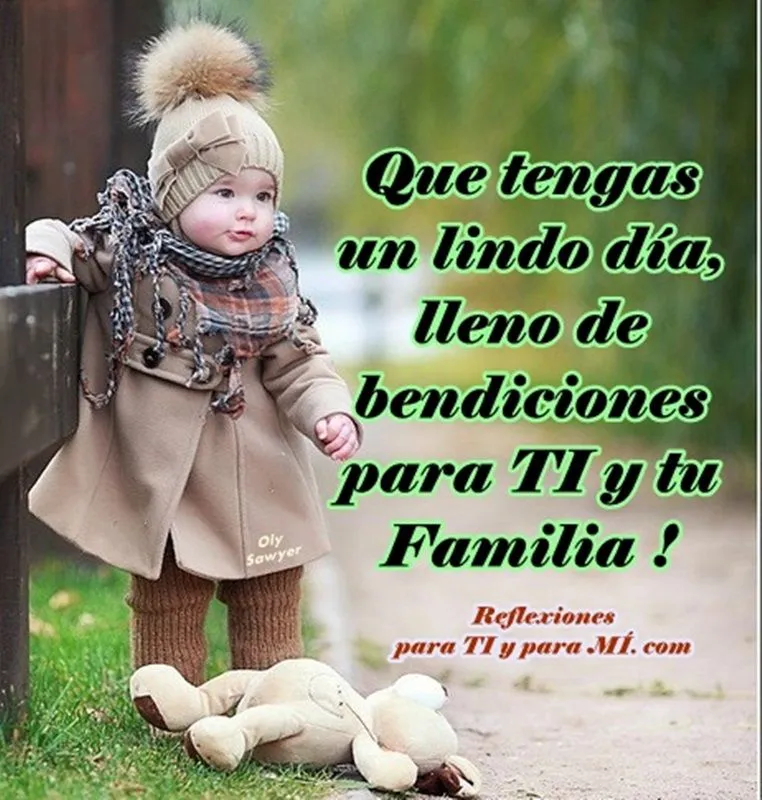 Buenos Deseos para TI y para MÍ: * Que tengas un lindo día, lleno ... Buenos Deseos para TI y para MÍ: * Que tengas un lindo día, lleno ...
