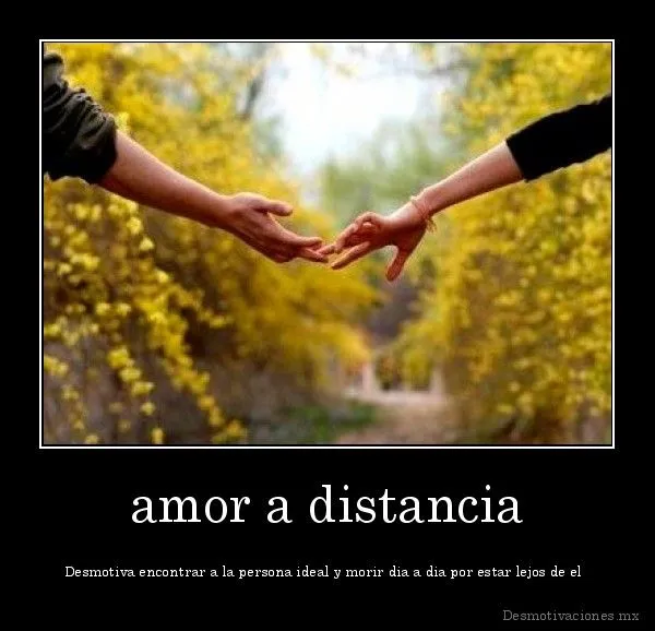 Desmotivaciones Graciosas: Desmotivaciones Amor a Distancia Desmotivaciones Graciosas: Desmotivaciones Amor a Distancia