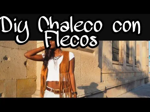 DIY COMO HACER UN CHALECO DE FLECOS EN TENDENCIA SUPE - YouTube