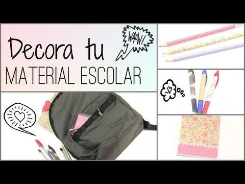 DIY: DECORA TUS CUADERNOS MOCHILA Y LAPICES "BACK TO SCHOOL" - YouTube
