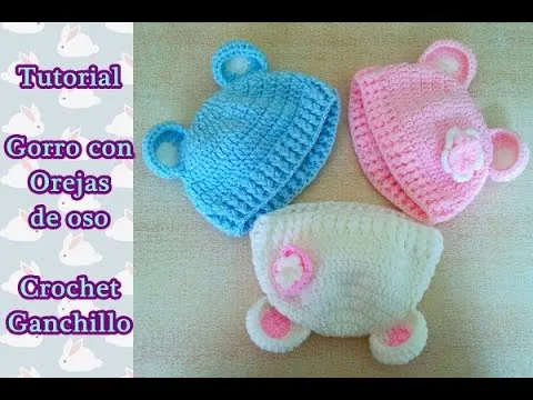 DIY Como hacer un gorro crochet ganchillo bebe con orejas de oso ...